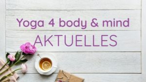 Yoga 4 body and mind Aktuelles per Newsletter